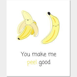 "You make me peel good" | Kawaii Banana Pun Posters and Art